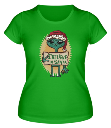 Женская футболка I believe in Santa