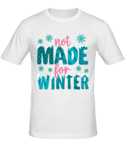 Мужская футболка Not Made For Winter фото