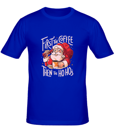 Мужская футболка first the coffee then the hohoho