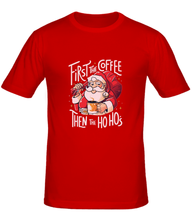 Мужская футболка first the coffee then the hohoho