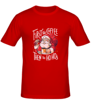 Мужская футболка first the coffee then the hohoho фото