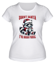 Женская футболка sorry santa  i ve been feral фото