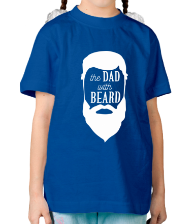 Детская футболка The Dad with beard