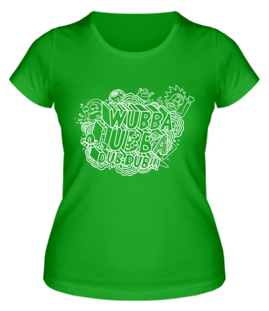 Женская футболка Wubba Lubba dub dub 