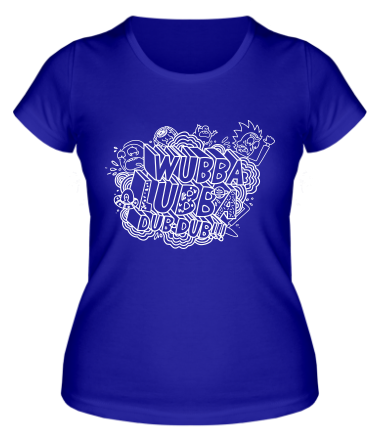 Женская футболка Wubba Lubba dub dub 