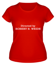 Женская футболка Directed by Robert B. Weide  фото