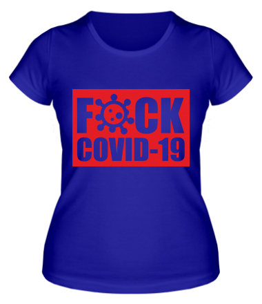 Женская футболка F*CK COVID 