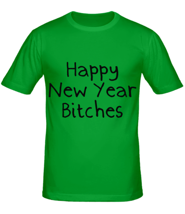 Мужская футболка Happy New Year bitches