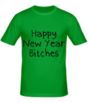Мужская футболка Happy New Year bitches фото