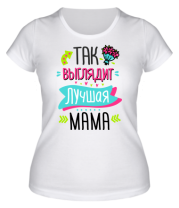 Женская футболка Самая лучшая мама фото