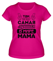 Женская футболка  Самая лучшая мама фото