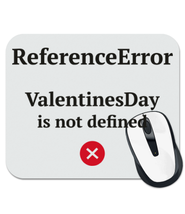 Коврик для мыши Reference error valentine