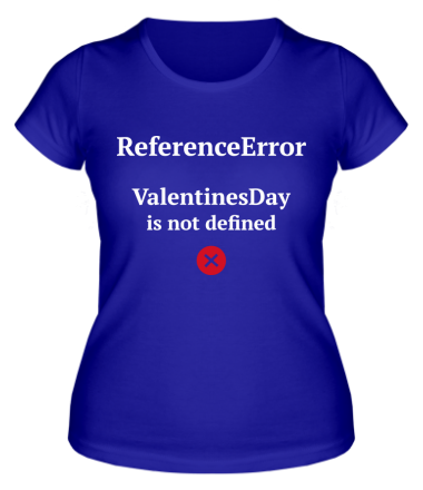 Женская футболка Reference error valentine