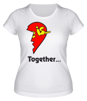 Женская футболка Love is...Together