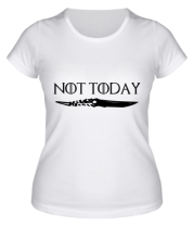 Женская футболка  Game of Thrones: not today фото