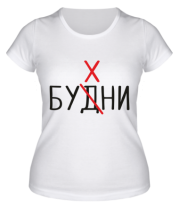 Женская футболка Будни - бухни фото