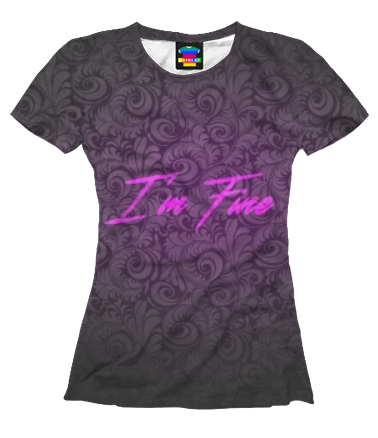 Женская футболка 3D I am fine